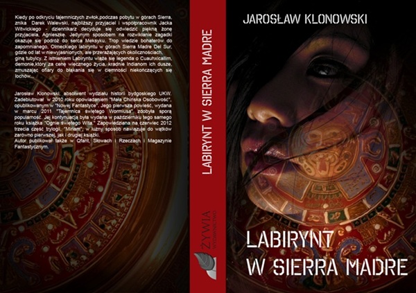 Labirynt w Sierra Madre (fragmenty)/J. Klonowski - Źródło: Jarosław Klonowski/ Wydawnictwo Żywia