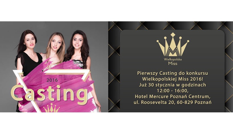 Pierwszy casting do konkursu Wielkopolska Miss 2016!