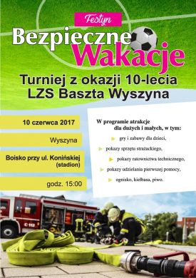 Festyn Bezpieczne Wakacje i 10-lecie LZS Baszta Wyszyna