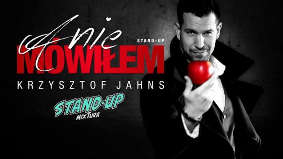 Stand-up MixTura 5: Krzysztof Jahns A Nie Mówiłem