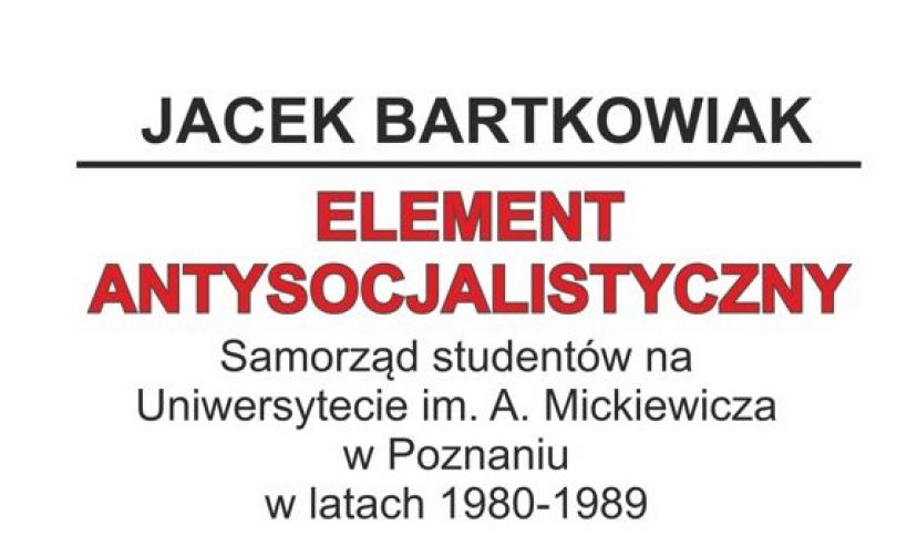 O elemencie antysocjalistycznym z Jackiem Bartkowiakiem