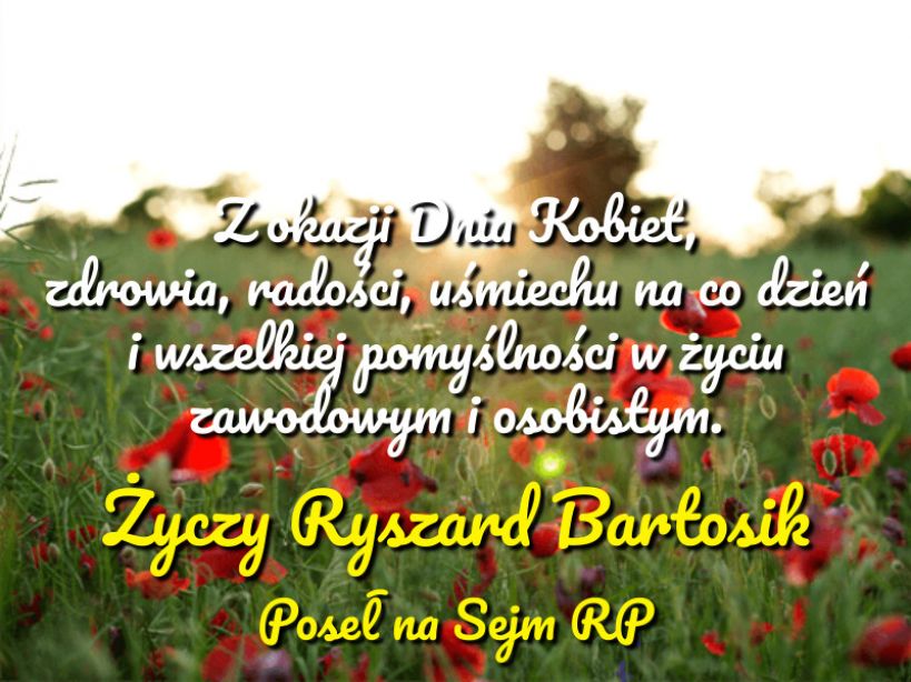 Życzenia Posła Ryszarda Bartosika