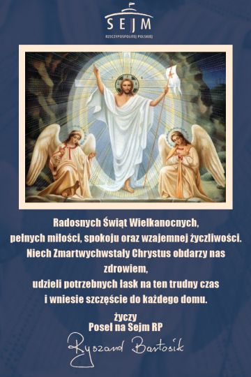 Życzenia Wielkanocne Posła Ryszarda Bartosika