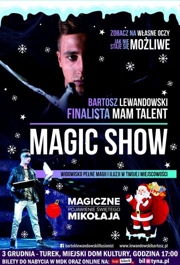 Świąteczne Magic Show iluzjonisty Bartka Lewandowskiego już na początku grudnia w Turku!