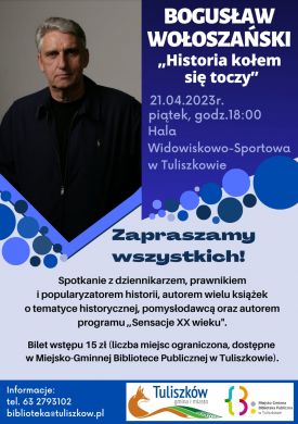 Historia kołem się toczy - spotkanie z Bogusławem Wołoszańskim w Tuliszkowie