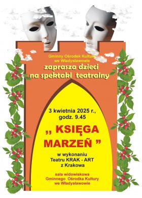 Księga Marzeń - spektakl w GOK Władysławów