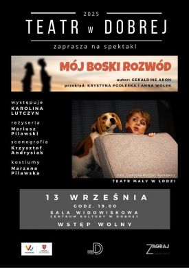Spektakl „Mój boski rozwód” w CK Dobra