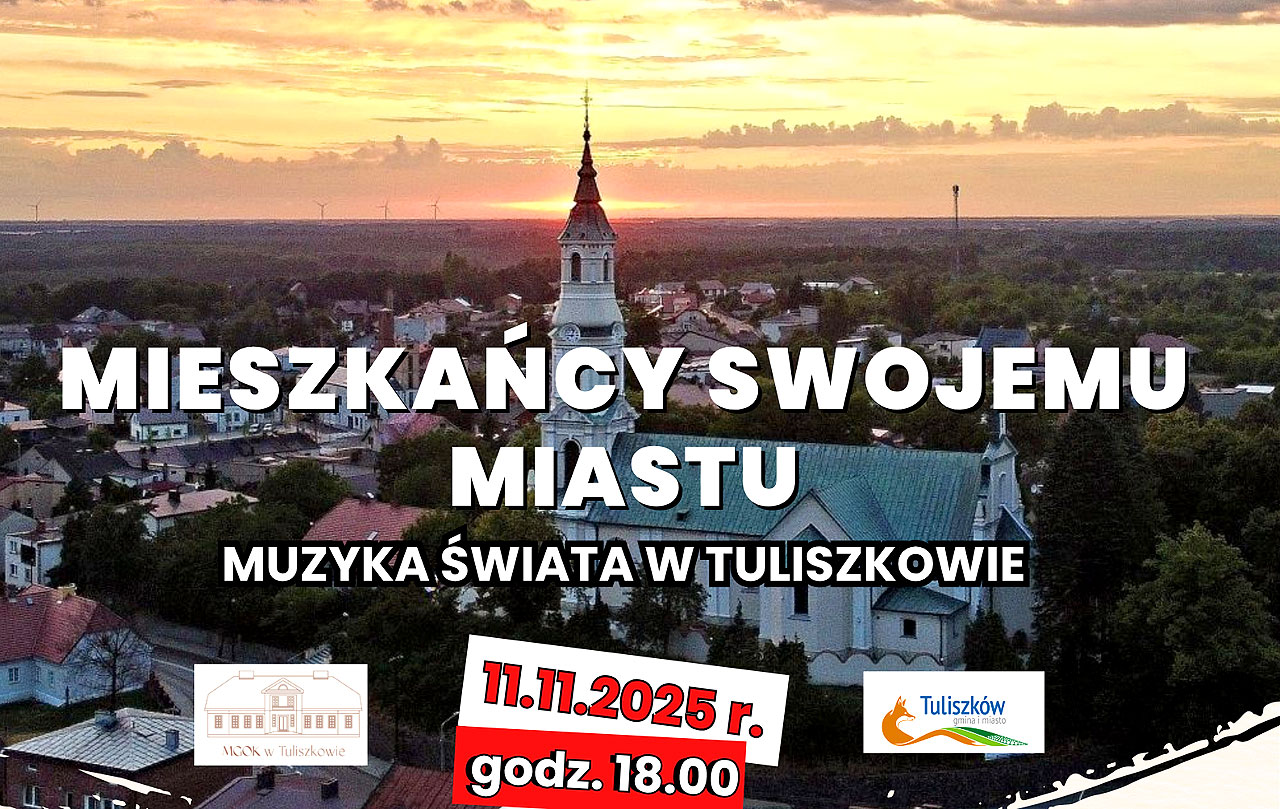 Mieszkańcy swojemu miastu. Muzyka świata w Tuliszkowie na Święto Niepodległości