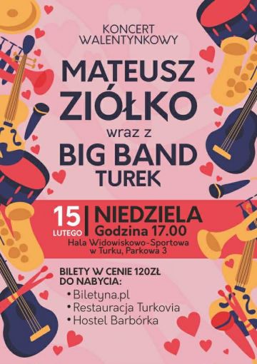 Koncert Walentynkowy Mateusz Ziółko & Big...