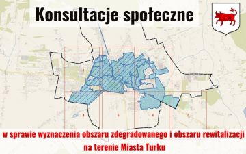 Ruszyły konsultacje rewitalizacyjne w Turku. Już 17 lutego spotkania w formie online
