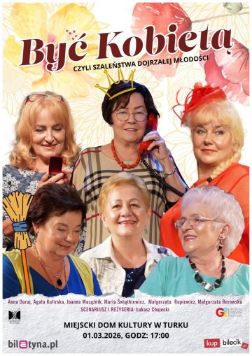 Spektakl „Być Kobietą” – czyli...